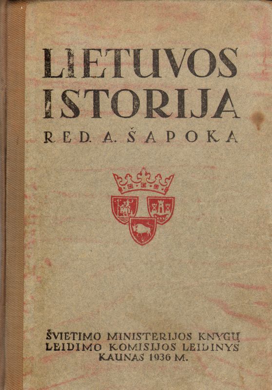 A. Šapokos redaguotos „Lietuvos istorijos“ 1936 m. leidinio viršelis.